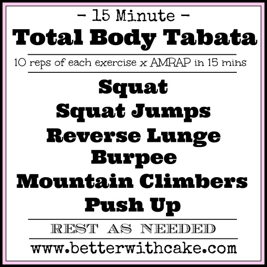 15 minute tabata - www.betterwithcake.com