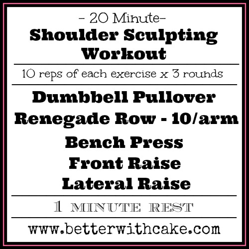 20 minute Shoulder Sculpting workout - www.betterwithcake.com
