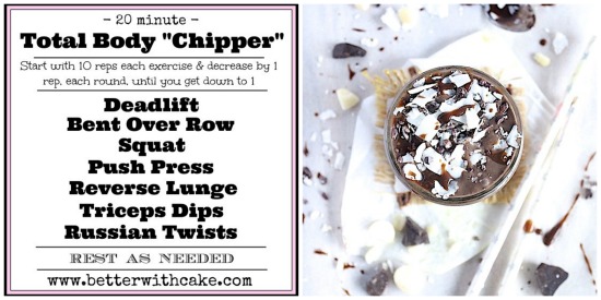 20 Minute Total Body “Chipper” & A Salted Dark Chocolate Macadamia Crunch Smoothie