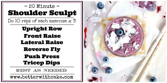 20 Minute Shoulder Sculpt & A Blueberry Balsamic Super Smoothie