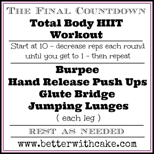 "The Final Countdown" - A 15 Minute, No Equipment, Total Body HIIT Workout - www.betterwithcake.com