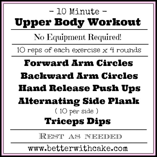 10 minute, no equipment upper body workout - www.betterwithcake.com