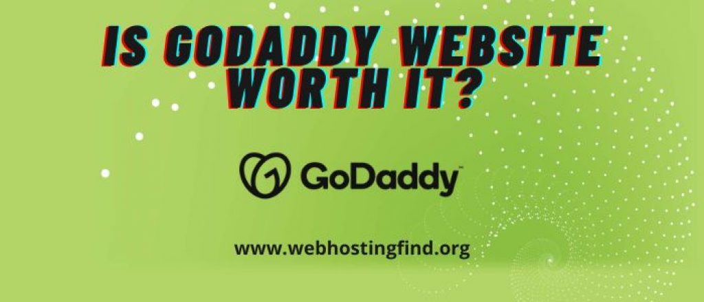 Is Godaddy Website Worth it?